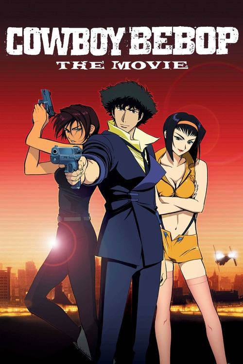 Cowboy Bebop: The Movie (2003)
